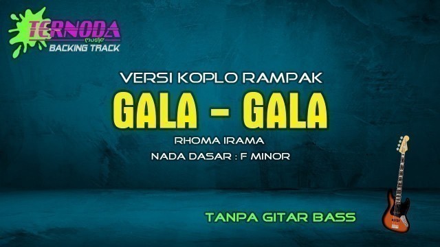 'GALA GALA | Rhoma Irama | Tanpa GITAR BASS'