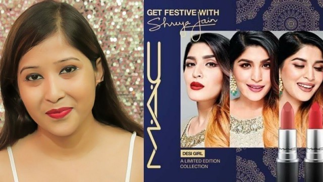 'Best MAC Lipsticks for Indian Skin | MAC X Shreya Jain Festive kit DESI GIRL #shorts #youtubeshorts'