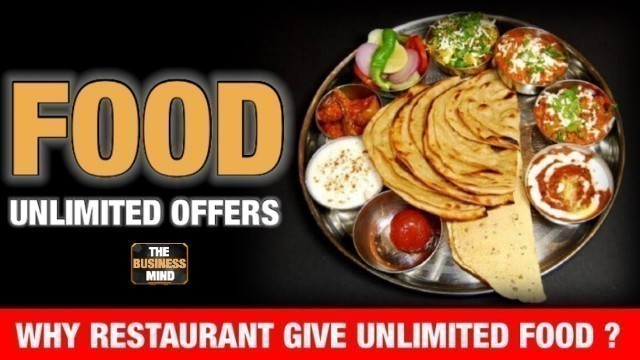 'Why Restaurants Give Unlimited Food Offers ?'