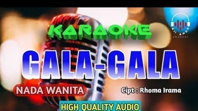 'GALA GALA NADA WANITA - karaoke lirik || Rhoma irama || gala-gala nada cewe'