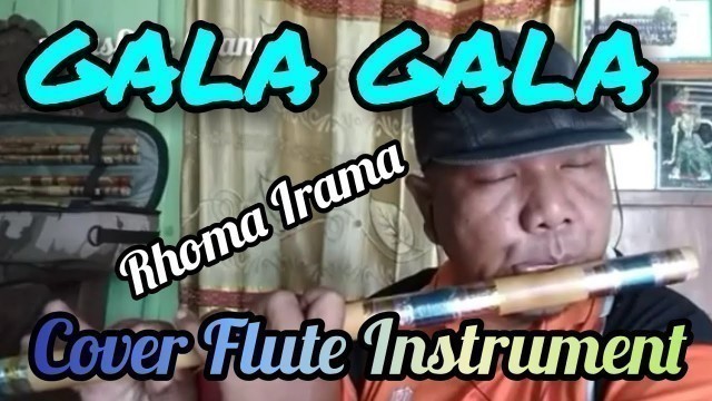 'GALA GALA || Rhoma Irama || Flute Cover Instrumental'