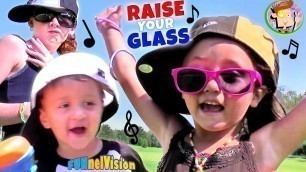 'RAISE YOUR GLASS (Funnel Vision MUSIC VIDEO)'