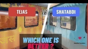 'Tejas Express vs Shatabdi: Which one is better? तेजस एक्सप्रेस बेहतर है या शताब्दी? A Comparison'