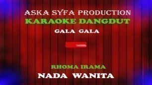 'Karaoke Gala Gala-Rhoma Irama-Nada Wanita'