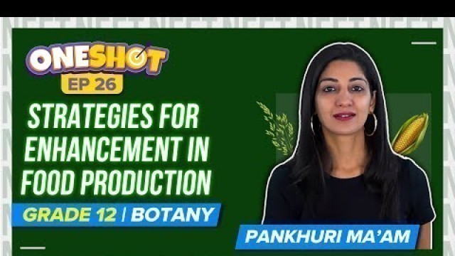 'Strategies for Enhancement in Food Production Class 12 One Shot & Mind Maps | NEET 2022 Botany Exam'