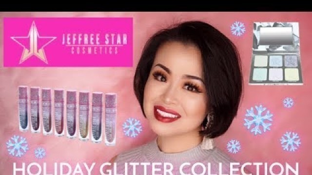 'JEFFREE STAR COSMETICS HOLIDAY GLITTER COLLECTION REVIEW'