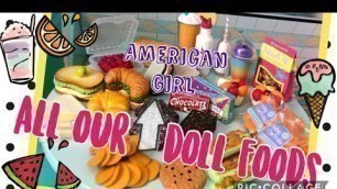 'All Our American Girl Doll Foods'