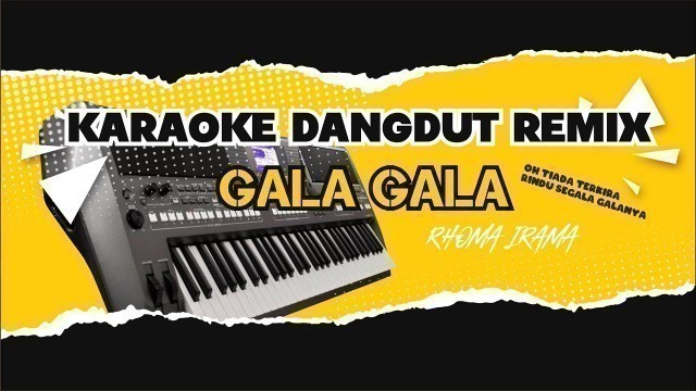 'karaoke dangdut remix gala gala rhoma irama @resota channel'