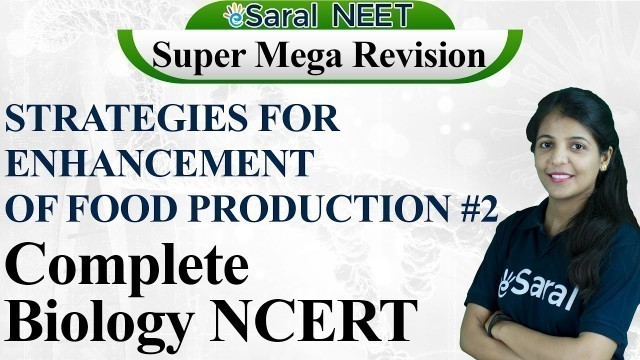 'Strategies for Enhancement in Food Production#2 |NCERT Line by Line #eSaral_NEET_Super_Mega_Revision'