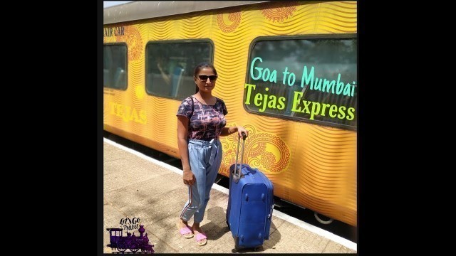 'Return Goa to Mumbai vlog /Tejas Express Review/ food/facilities'