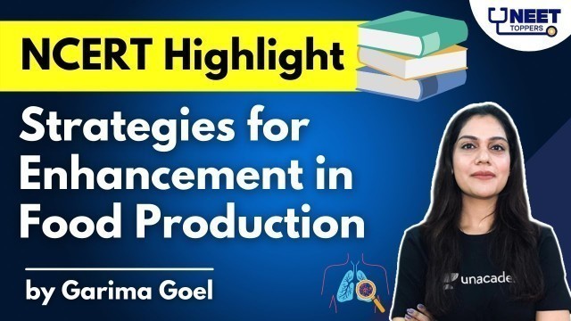 'Strategies for Enhancement in Food Production | NCERT Highlights | Garima Goel'