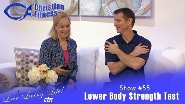 '\"Lower Body Strength Test\" - Christian Fitness TV - show #55'