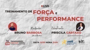 'LIVE! Treinamento de FORÇA e PERFORMANCE com PRISCILA CARTAXO (WE Fitness)'