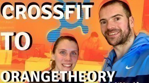 'What it\'s like GOING from CROSSFIT to ORANGETHEORY FITNESS'