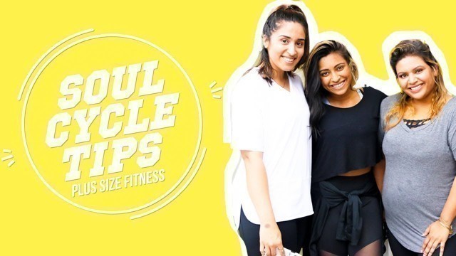 'Plus Size Fitness: SOUL CYCLE Tips for Beginners'