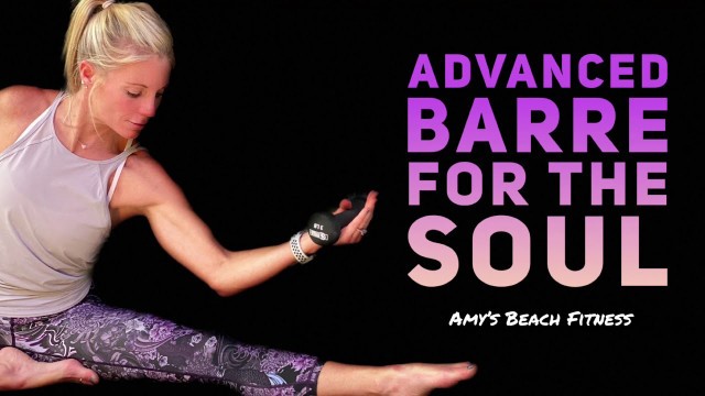 'Advanced Barre for the SOUL - 45 Minute Pure Barre Training at Home'