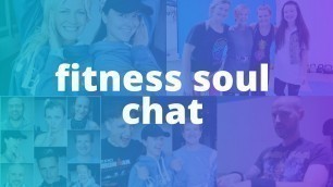 'Fitness Soul Chat - Are you ready for end of the lockdown?'