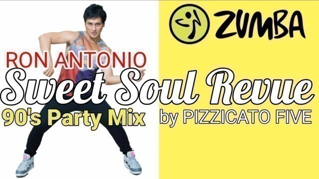 'SWEET SOUL REVUE by PIZZICATO FIVE | BATANG 90s | ZUMBA | DANCE FITNESS | WORKOUT | RETRO | AERO'