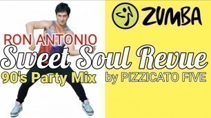 'SWEET SOUL REVUE by PIZZICATO FIVE | BATANG 90s | ZUMBA | DANCE FITNESS | WORKOUT | RETRO | AERO'