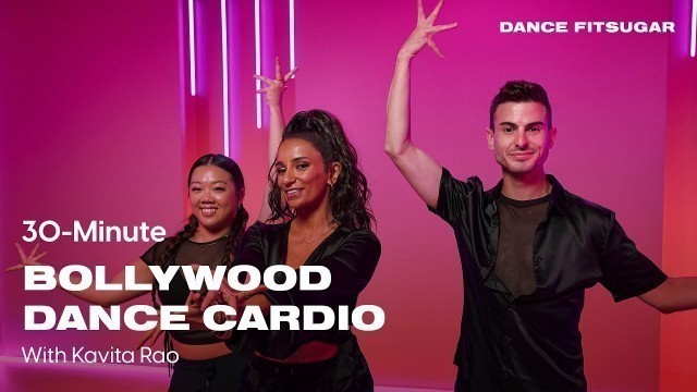 '30-Minute Bollywood Dance Cardio Workout With Kavita Rao | POPSUGAR FITNESS'