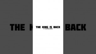 'The King Is Back