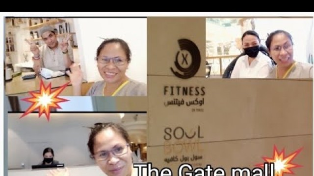 'FITNESS Soul BOWL in THE GATE MALL #KHADAMA LIFE in DOHA QATAR #BICOLANA SAKALAM!!!'