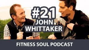 'John Wittaker  – Silent Running Scotland – Fitness Soul Podcast #21'