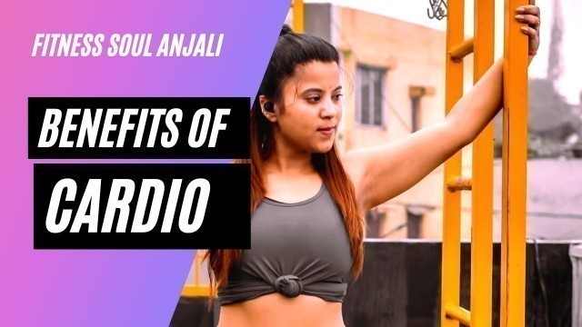 'Benefits of Cardio Exercise | Fitness Soul Anjali | Best Cardio Exercise for Weight Loss'