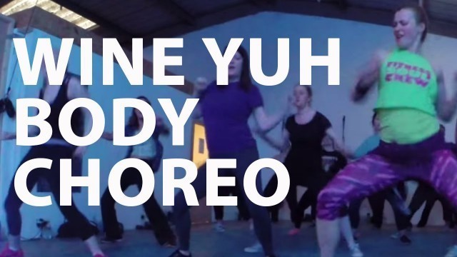 'Wine Yuh Body choreo - Joanna Weintritt - Fitness Soul'