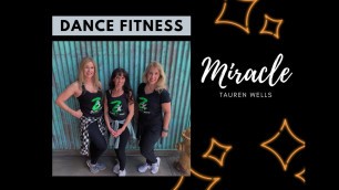 'MIRACLE //Tauren Wells// Christian Dance Fitness'