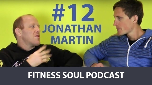 'Jonathan Martin - Massage For All  | Fitness Soul Podcast #12'