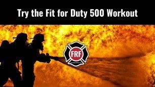 'No Equipment, No Problem.  500-rep FRF Workout for Firefighters'