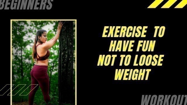 'Exercise To Have Fun , Not To Loose Weight | Fitness Soul Anjali |Motivational Fitness Workout Video'