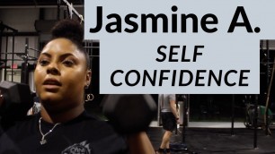 'Jasmine A. - Self Confidence'