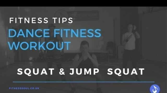 'Squat & Jump Squats - Fitness Tips - not only for Dance Fitness classes - Fitness Soul'