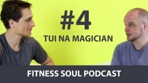 'Fitness Soul Podcast #4 - Tui Na Magician – Mark Appleford'