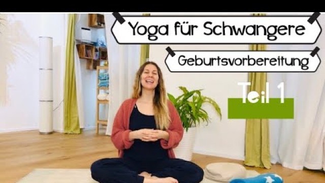 'Yoga für Schwangere - Geburtsvorbereitende-Übungen Teil 1'