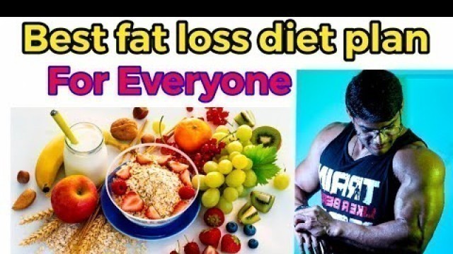 'Best Fat loss Diet plan for everyone | Perfect Fat Loss tips | By kaif fitness'