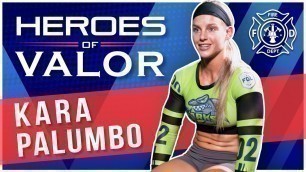 'Heroes of Valor - Kara Palumbo | Fire Fighter'