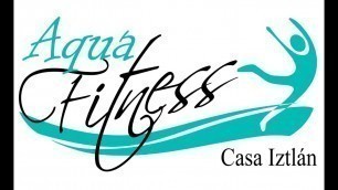 'Aqua Fitness Casa Iztlan'