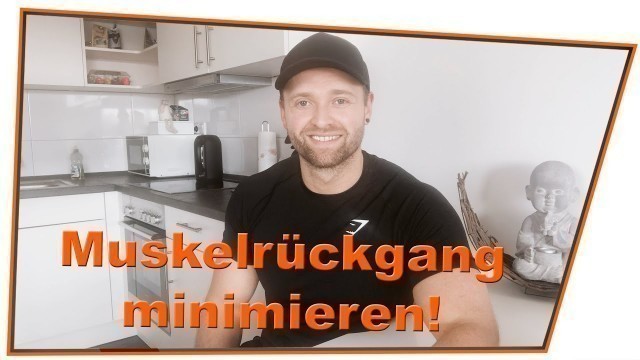 'Muskelrückgang minimieren & anschließend schnell wieder aufbauen, trotz Fitness-Studio-Shutdown'