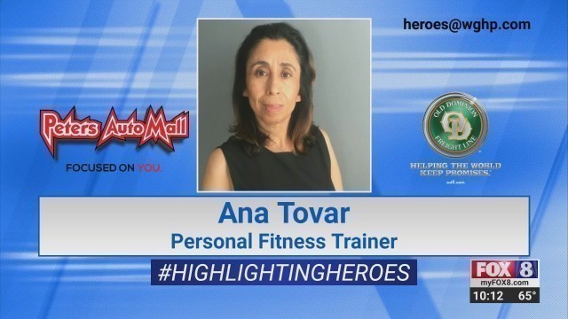 'FOX8 Highlighting Heroes: Ana Tovar, personal fitness trainer'