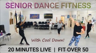 'SENIOR DANCE FITNESS | 20 MINUTES LIVE | FIT OVER 50'