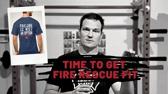 'Introducing the GET FRF (Fire Rescue Fit) 2020 Challenge Program'