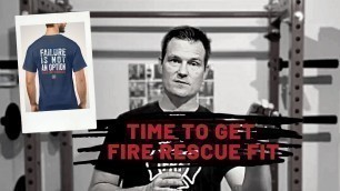 'Introducing the GET FRF (Fire Rescue Fit) 2020 Challenge Program'