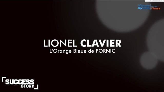 'Success story #13 - Lionel Clavier'