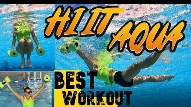 'High Intensity Interval Training in the Water: The Best Aqua Aerobic you have ever had!'