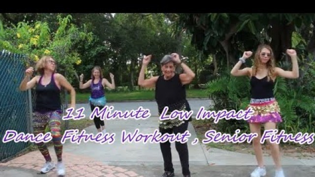 '11 Minute Low Impact Dance Fitness Workout, Senior Fitness , Zumba Gold'