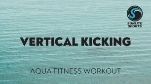 'Vertical Kicking Aqua Fitness Workout'