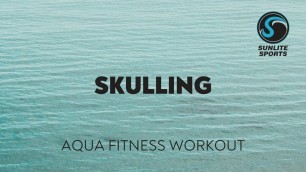 'Skulling Aqua Fitness Workout'